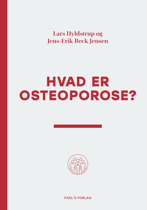 Bogen Hvad er osteoporose af Overlægerne Lars Hyldstrup og Jens-Erik Bech Jensen
